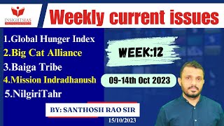 Week 12 0914th OctWeekly Current Affairs in English ICAN Issues by Santhosh Rao UPSC [upl. by Washko]