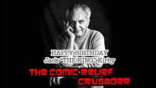 Happy Birthday Jack Kirby Forever the KING OF COMICS [upl. by Melisande]