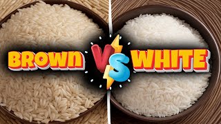 Brown Rice vs White Rice [upl. by Norrahs]