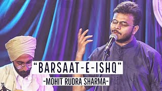 quotIshq Aur Barsaatquot Mohit Rudra Sharma  ft Baksheesh Singh  Hindi Poetry  Spill Poetry [upl. by Ailehc]