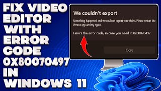 How To Fix Video Editor With Error Code 0x80070497 in Windows 1110 Solution [upl. by Braynard815]