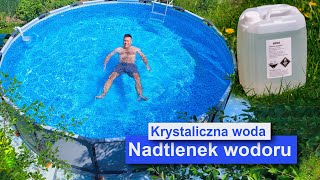 Jak oczyścić wodę w basenie nadtlenkiem wodoru  H2O2 37 [upl. by Gnah361]