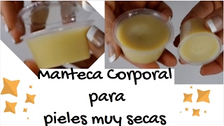 DIY Mantequilla Corporal para pieles muy secas [upl. by Tap]