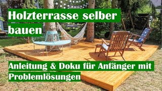 Holzterrasse selber bauen einfache Erklärung mit Kosten und Problemen mit der Unterkonstruktion 🌞🔨🌞 [upl. by Trebreh]