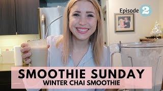 Smoothie Sunday Episode 2  Healthy Winter Chai Smoothie Recipe [upl. by Ahsiral]