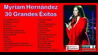 MYRIAM HERNANDEZ  30 GRANDES EXITOS [upl. by Liba]