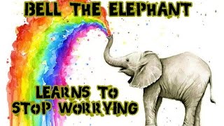 Children’s Sleep Meditation Story  Bell the Elephant Learns to Stop Worrying [upl. by Borlow]