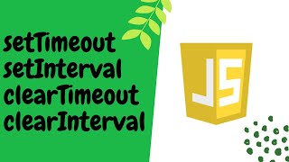 JavaScript setTimeout setInterval clearTimeout clearInterval explained [upl. by Arinay848]