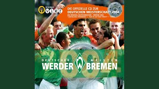 Lebenslang grünweiß WerderMeistersong 2004 [upl. by Rimas159]