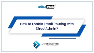 How to Enable Email Routing with DirectAdmin  MilesWeb [upl. by Nazario]