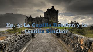 ESCOCIA MISTERIOSA 3🏴󠁧󠁢󠁳󠁣󠁴󠁿 La Capilla Rosslyn y la familia Sinclair [upl. by Sharl]