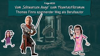 DZVDT 233  Vom ‚Schwarzen Auge‘ zum Phantastikroman Thomas Finns spannender Weg als Beru… [upl. by Llennaj]