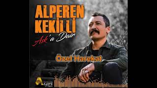 Alperen KekilliÖzel Harekat Aşka Dair [upl. by Perrine]