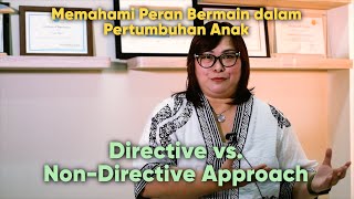 quotMemahami Peran Bermain dalam Pertumbuhan Anak Directive vs NonDirective Approachquot Tanam Benih [upl. by Azpurua]