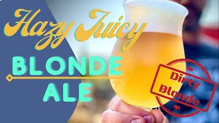 Blonde Ale All Grain Recipe  Hazy Juicy Blonde Ale  Is it a Blonde Tasting Video [upl. by Sewellyn]