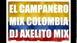 EL CAMPANERO  ANICETO MOLINA  MIX COLOMBIA  DJ AXELITO 2014 [upl. by Ayanahs]