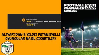 FM24 ALTYAPIDAN 5 YILDIZ POTANSİYELLİ OYUNCU NASIL ÇIKARILIR FM 2024 ALTYAPI FM24 fm2024 [upl. by Delorenzo967]