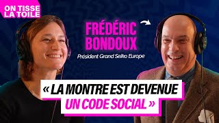 32 Frédéric Bondoux  “La montre est devenue un code social” [upl. by Eri]