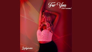 For You 2024 Version [upl. by Atrice]