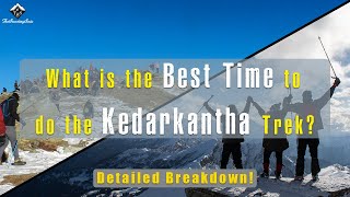 What is the best time to do the Kedarkantha Trek  The Searching Souls [upl. by Rois]