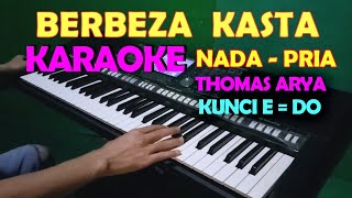 THOMAS ARYA  BERBEZA KASTA  KARAOKE NADA PRIA [upl. by Sherburne]