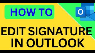 📝✒️How To Edit Your Signature in Outlook 🖋️📧 [upl. by Shumway]