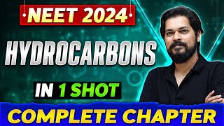 HYDROCARBONS in One Shot  Complete Chapter Of Organic Chemistry  NEET 2024 [upl. by Eglantine]