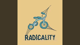 RADICALITY [upl. by Burkitt]