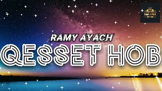 Qesset Hob  Ramy Ayach  Lirik Latin  Terjemahan Indonesia [upl. by Ecienal]