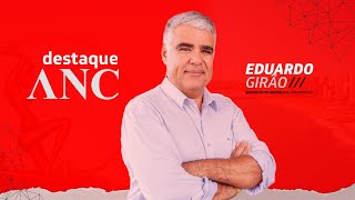 ENTREVISTA COM EDUARDO GIRÃO  DESTAQUE ANC [upl. by Aeila]