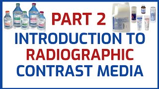 Introduction To Radiographic Contrast Media part 2 [upl. by Ylelhsa]