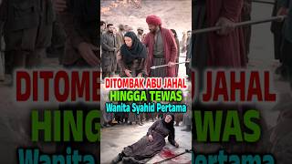 🧕💚Ditomb4k abu jahal wanita syahid pertama dalam sejarah islam💚🧕 kisah hikmah [upl. by Ilse590]