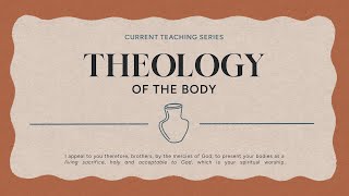 APPETITES  Theology of the Body  Week 2 Sunday September 29 Stephen Posey [upl. by Violante]