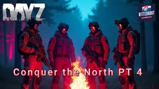 Conquer the North In DayZ Bitterroot PT4 [upl. by Assehc]