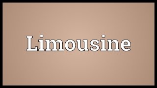 Limousine Meaning [upl. by Branca]