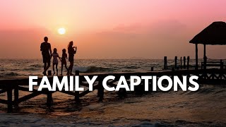 Family Captions  Family Picture Quotes and Caption Ideas  Captions For Family Pictures [upl. by Ellocin]