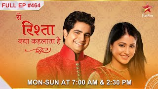 Yeh Rishta Kya Kehlata Hai  S1  Ep464  Akshara hai Naitik se upset [upl. by Ikcir69]