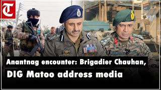 Brigadier Anirudh Chauhan and DIG Javid Ahmad Matoo during a press conference in JK’s Anantnag [upl. by Aerdnek292]