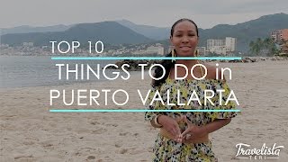 Top 10 Things to Do in Puerto Vallarta [upl. by Dorine845]