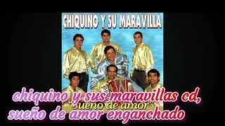 chiquino y sus maravillas enganchado [upl. by Sheldon]