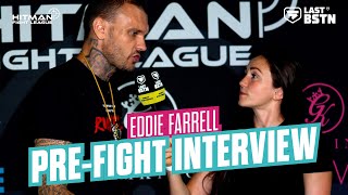 PREFIGHT EDDIE FARRELL  Hitman Fight League [upl. by Lledrev]