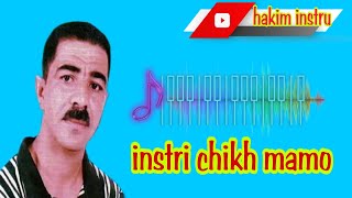 instri chikh mamou 3awnoh 3awnoh chir rah mdiklari [upl. by Furr443]