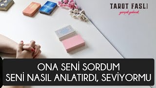 Ona seni sordum Seni nasıl anlatırdı bilinçaltı seviyor mu Tarot tarot falı [upl. by Inalial]