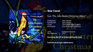 Star Carol  John Rutter The Cambridge Singers City of London Sinfonia [upl. by Nednil]