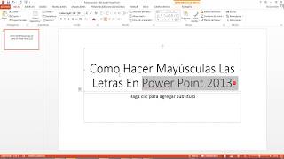 Como Hacer Mayúsculas Las Letras En Power Point 2013 [upl. by Possing]