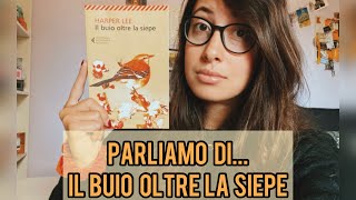 📖 Recensione quotIl buio oltre la siepequot di Harper Lee  giuliaeilibri [upl. by Rainger]