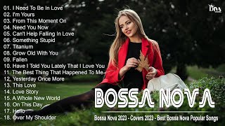 Bossa Nova 2023  Covers 2023  Best Bossa Nova Popular Songs [upl. by Ratna]