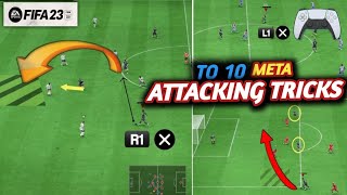 Top 10 combined overpowered and effective attacking tricks on FIFA 23 JULY METAdeepresearcherFC [upl. by Nonnel712]