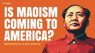 Is Maoism Coming to America  5 Minute Videos  PragerU [upl. by Felt]