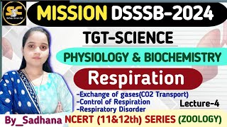 RespirationPhysiology amp Biochemistry DSSSB TGT Natural Science Based on new Syllabusdsssbtgt [upl. by Ainaj]